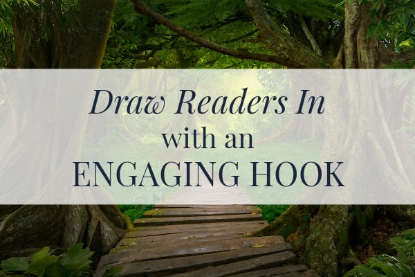 Image of a forest path with the words "Draw readers in with a engaging hook"